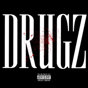 DRUGZ (Explicit)