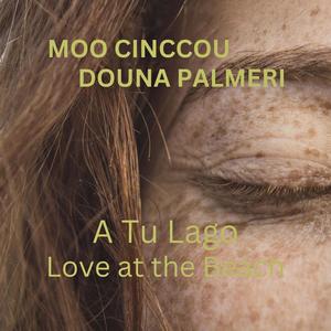 A Tu Lago Love at the Beach (feat. Douna Palmeri)