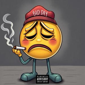 Bad Day (Explicit)