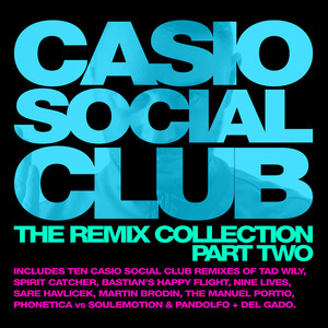 Casio Social Club - The Remix Collection Part Two