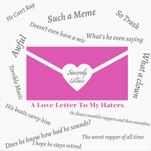 A LOVE LETTER TO MY HATERS