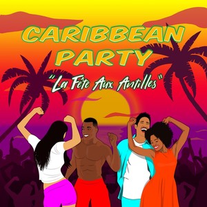 Carribean Party : La fête aux Antilles