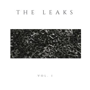 The Leaks, Vol. 1 (Explicit)