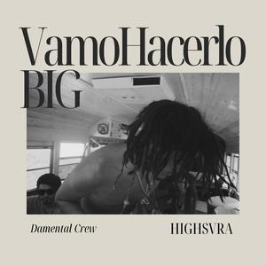 VamoHacerlo BIG (Explicit)