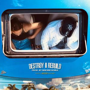 Destroy II Rebuild (Explicit)