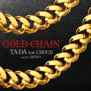 GOLD CHAIN (feat. CHOUJI)