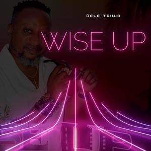 Wise Up (Explicit)