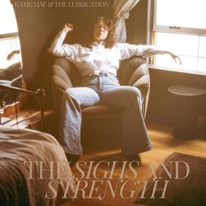 The Sighs and Strength (Explicit)