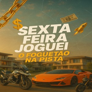 Sexta feira Joguei o Foguetão na pista