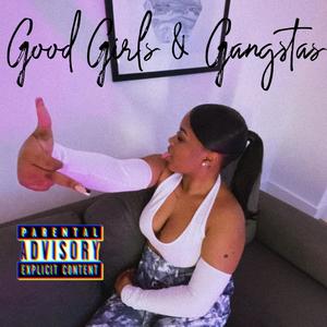 Good Girls & Gangstas (Explicit)