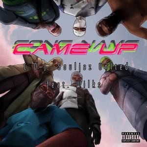 CAME UP (feat. Wilks Paulino, L.O.J Philosophy & L.O.J Honor)