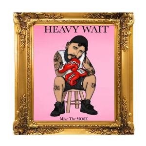 Heavy Wait (Explicit)