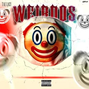 Weirdos (Explicit)