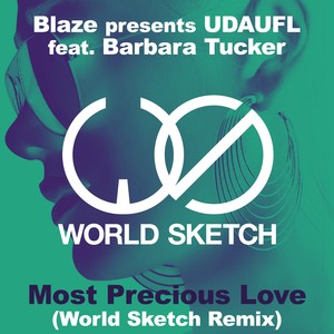 Most Precious Love (World Sketch Remix)