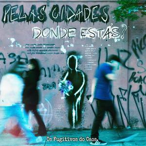 Pelas Cidades (Donde estas?) (feat. Henrique Manchuria & Guilherme Vieira)