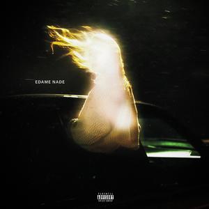 Edame Nade (Explicit)