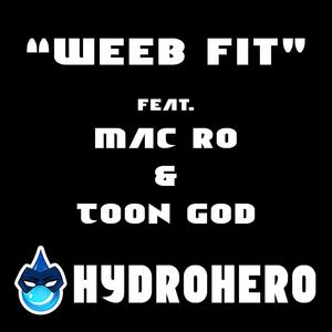 Weeb Fit(feat. Mac Ro & Toon God) (Explicit)