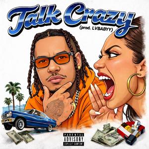 Talk Crazy (Explicit)