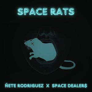 SPACE RATS (feat. Ñete Rodríguez) [Explicit]