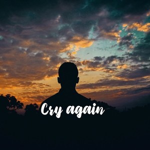Cry Again