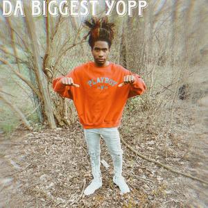 Da Biggest Yopp (Explicit)