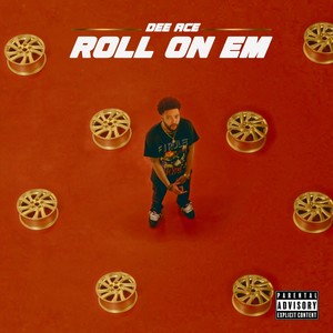 Roll On Em (Explicit)