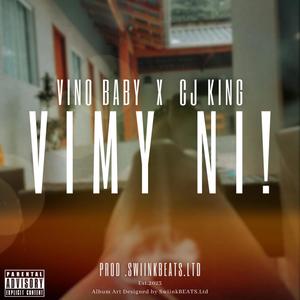 Vimy Ni (feat. Vino Baby & CJ King) [Prod. JP Beatz] [Explicit]