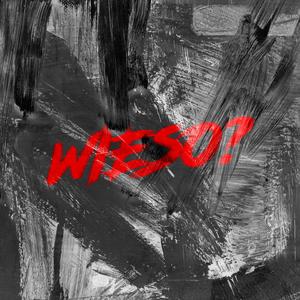 Wieso? (Explicit)