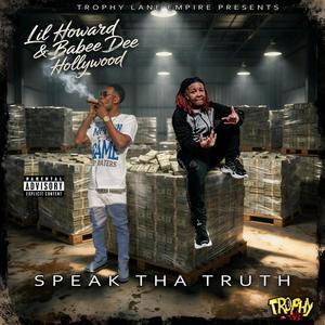 SPEAK THA TRUTH (feat. Babee Dee Hollywood) (Explicit)