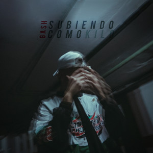 Gash - Subiendo Como Kilo (Explicit)