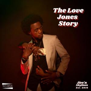 The Love Jones Story (feat. Julius De'von Evans & Laurie Love) [Explicit]