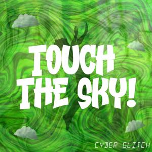 Touch The Sky!