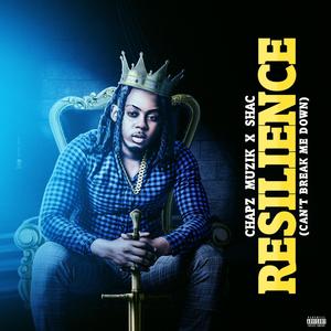 Resilence (Can't Break Me Down) (feat. Shac)