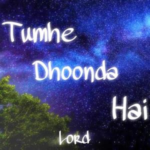 Tumhe dhoonda hai (Explicit)