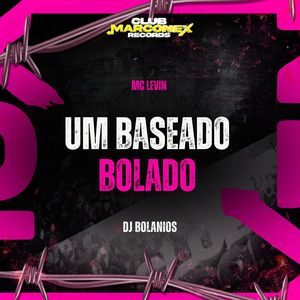Um Baseado Bolado (Explicit)