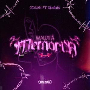 MALDITA MEMORIA (feat. Eliasbaby) (Explicit)