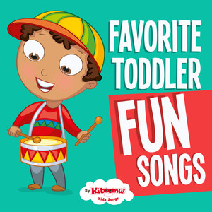 Favorite Toddler Fun Songs