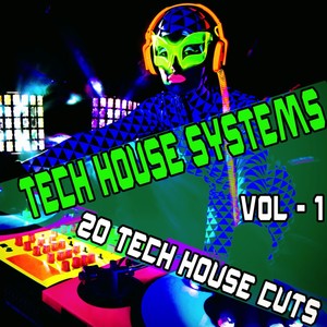 Tech House Systems, Vol. 1 - 20 Tech House Cuts