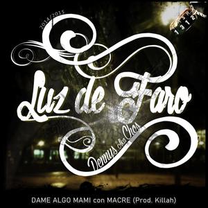 Dame algo mami (feat. Macre) [Explicit]