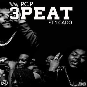 3peat (feat. 'Lgado) [Explicit]