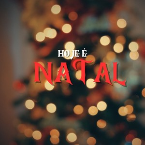 hoje é Natal