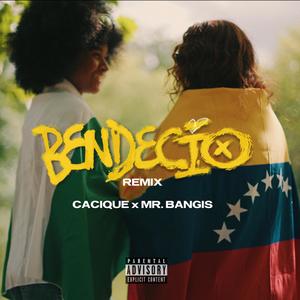 Bendecio (feat. Mr Bangis|Remix|Explicit)