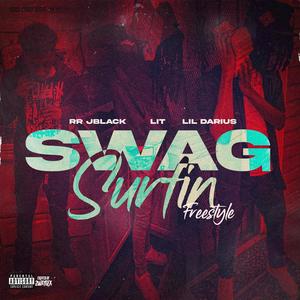Swag Surfin Freestyle (feat. Lit & Lil Darius) (Explicit)