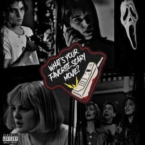 What's Your Favorite Scary Movie? (Explicit)