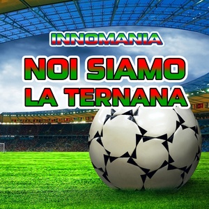 Noi siamo la ternana (Inno ternana)