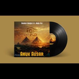 Anuk Ausar (feat. Aaqil Ali) [Explicit]