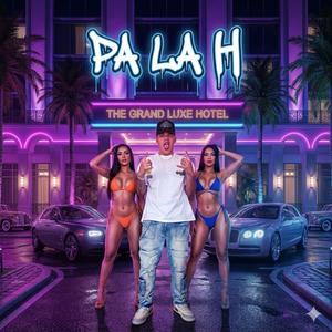 Pa La H (Explicit)