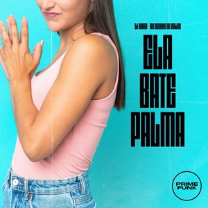 Ela Bate Palma (Explicit)