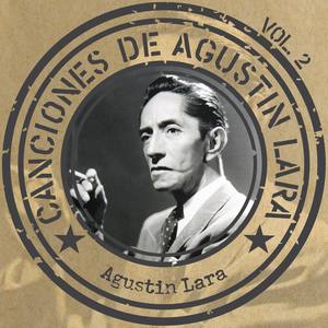 Canciones de Agustín Lara, Vol.2