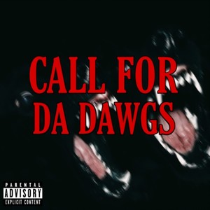Call For Da Dawgs (Explicit)
